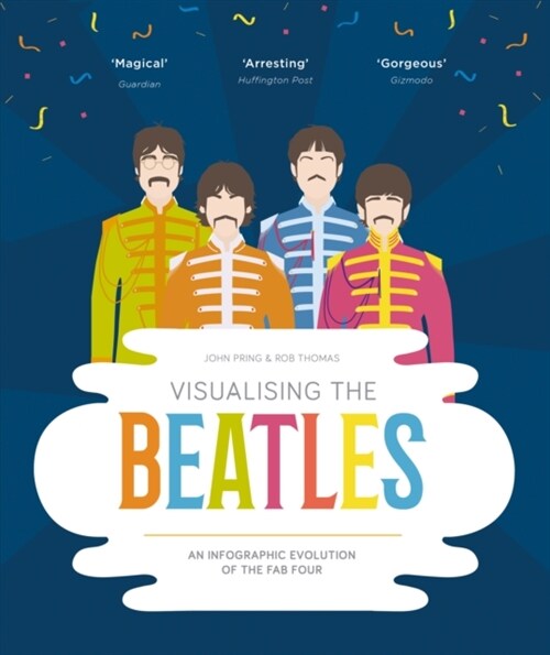 Visualising The Beatles : An Infographic Evolution of the Fab Four (Hardcover)