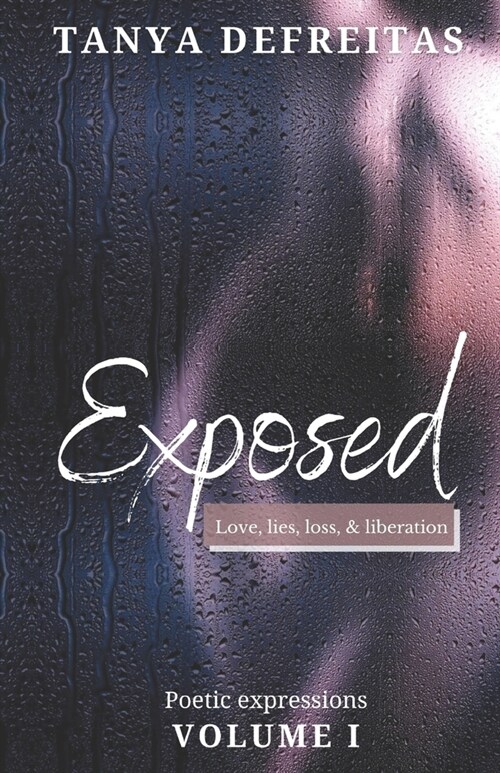 Exposed: Love, lies, loss, & liberation (Paperback)