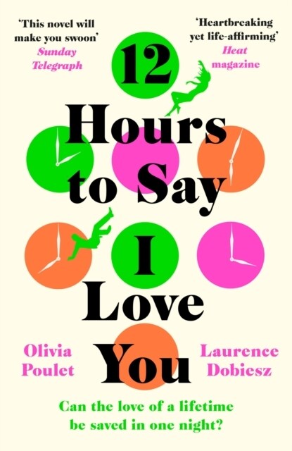 12 Hours To Say I Love You : Perfect for all fans of ONE DAY (Paperback)