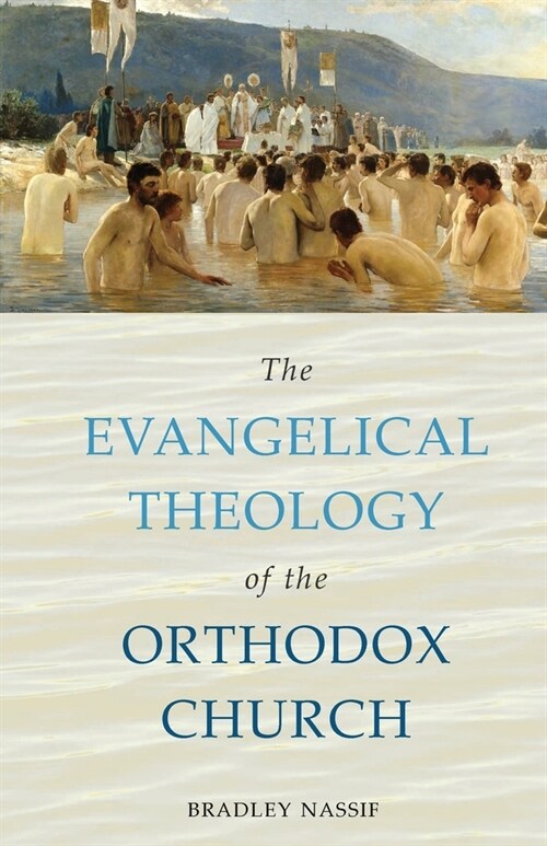 The Evangelical Theology of the Orthodox Church (Paperback)
