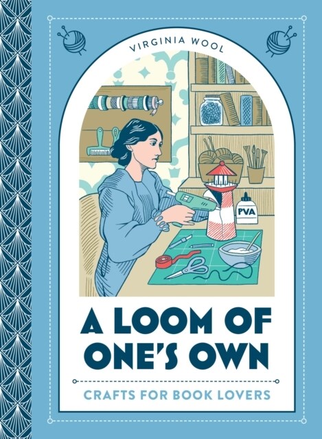 A Loom of One’s Own : Crafts for Book Lovers (Hardcover)