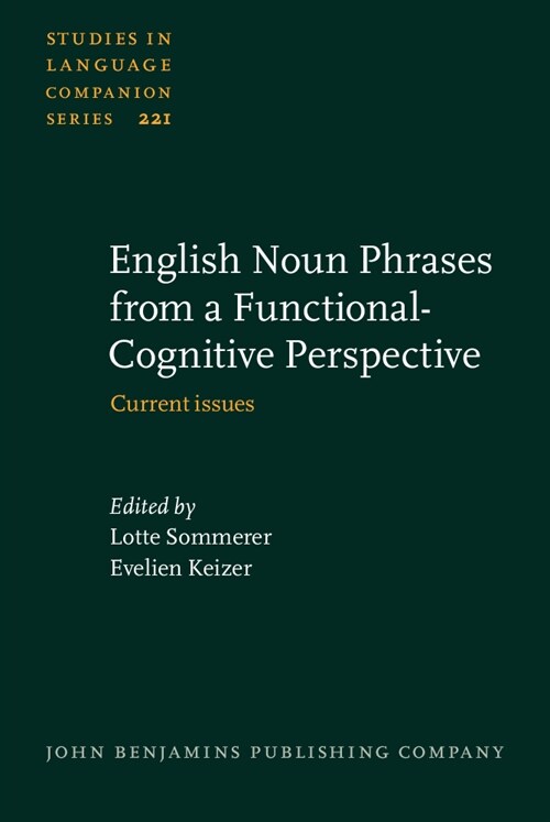 English Noun Phrases from a Functional-Cognitive Perspective : Current issues (Hardcover)
