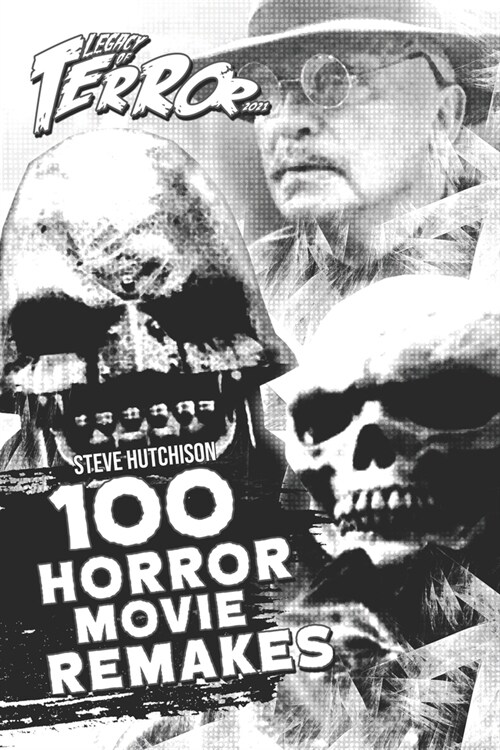 Legacy of Terror 2021: 100 Horror Movie Remakes (Paperback)