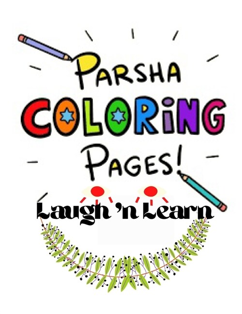 Parsha Coloring Pages Laugh n Learn: Humorous coloring pages based on the Weekly Torah Portions (Paperback)