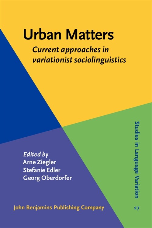 Urban Matters : Current approaches in variationist sociolinguistics (Hardcover)