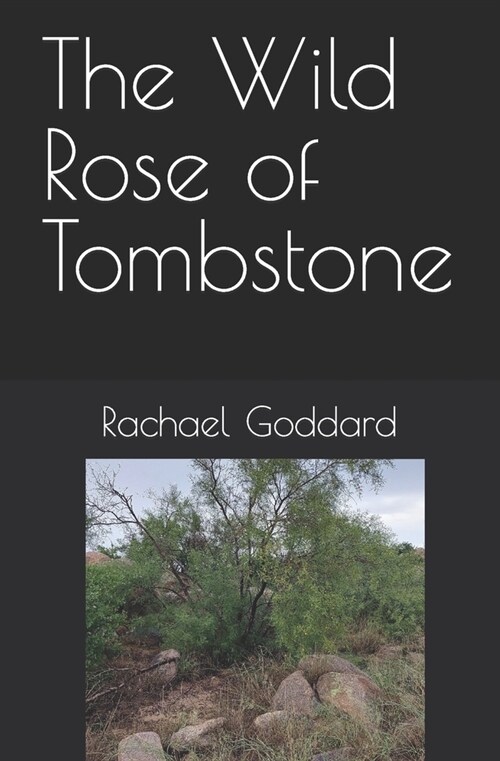 The Wild Rose of Tombstone (Paperback)