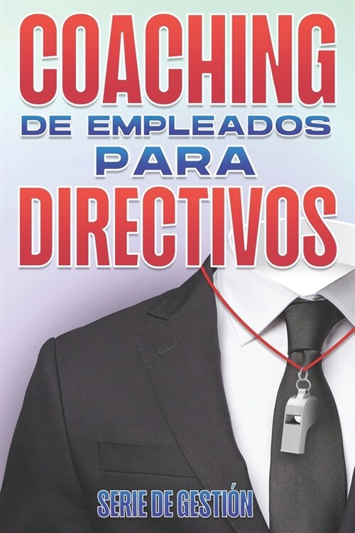 Coaching de Empleados Para Directivos (Paperback)