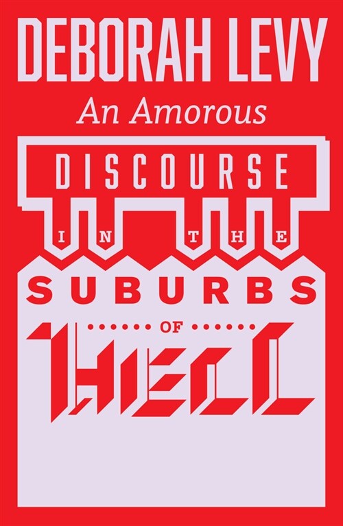 An Amorous Discourse in the Suburbs of Hell (Paperback)