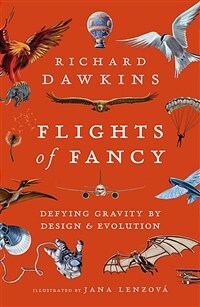 Flights of Fancy : Defying Gravity by Design and Evolution (Paperback)