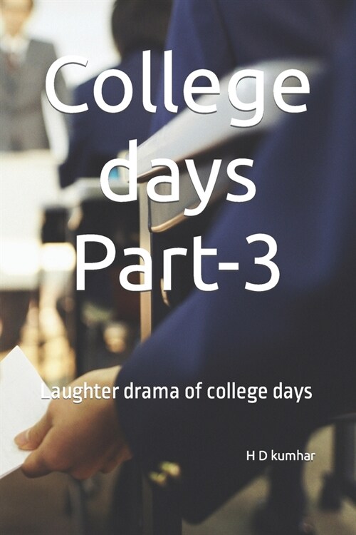 College days Part-3: Laughter drama of college days (Paperback)