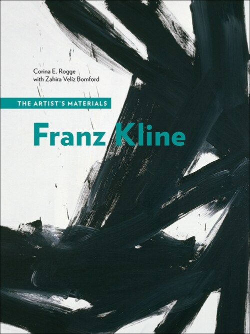 Franz Kline: The Artists Materials (Paperback)