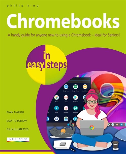 Chromebooks in easy steps : Ideal for Seniors (Paperback)