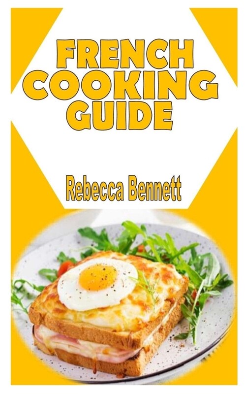 French Cooking Guide: Concise Handbook On French Cooking (Paperback)