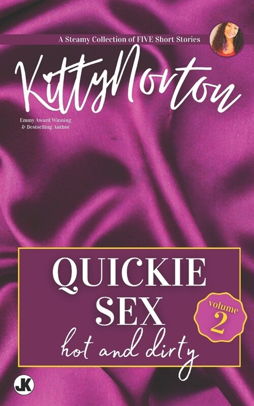 Quickie Sex, Volume 2: Hot And Dirty (Paperback)