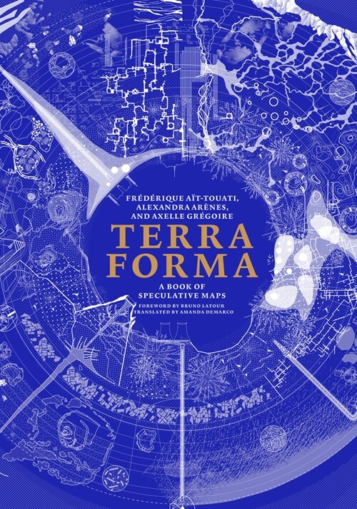 Terra Forma: A Book of Speculative Maps (Hardcover)