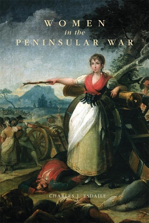 Women in the Peninsular War (Paperback)