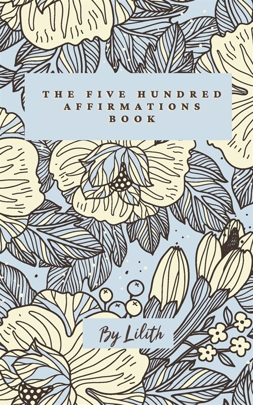 The Five Hundred Affirmations Book (Paperback)