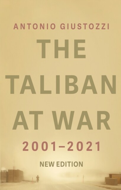 The Taliban at War : 2001 - 2021 (Paperback)