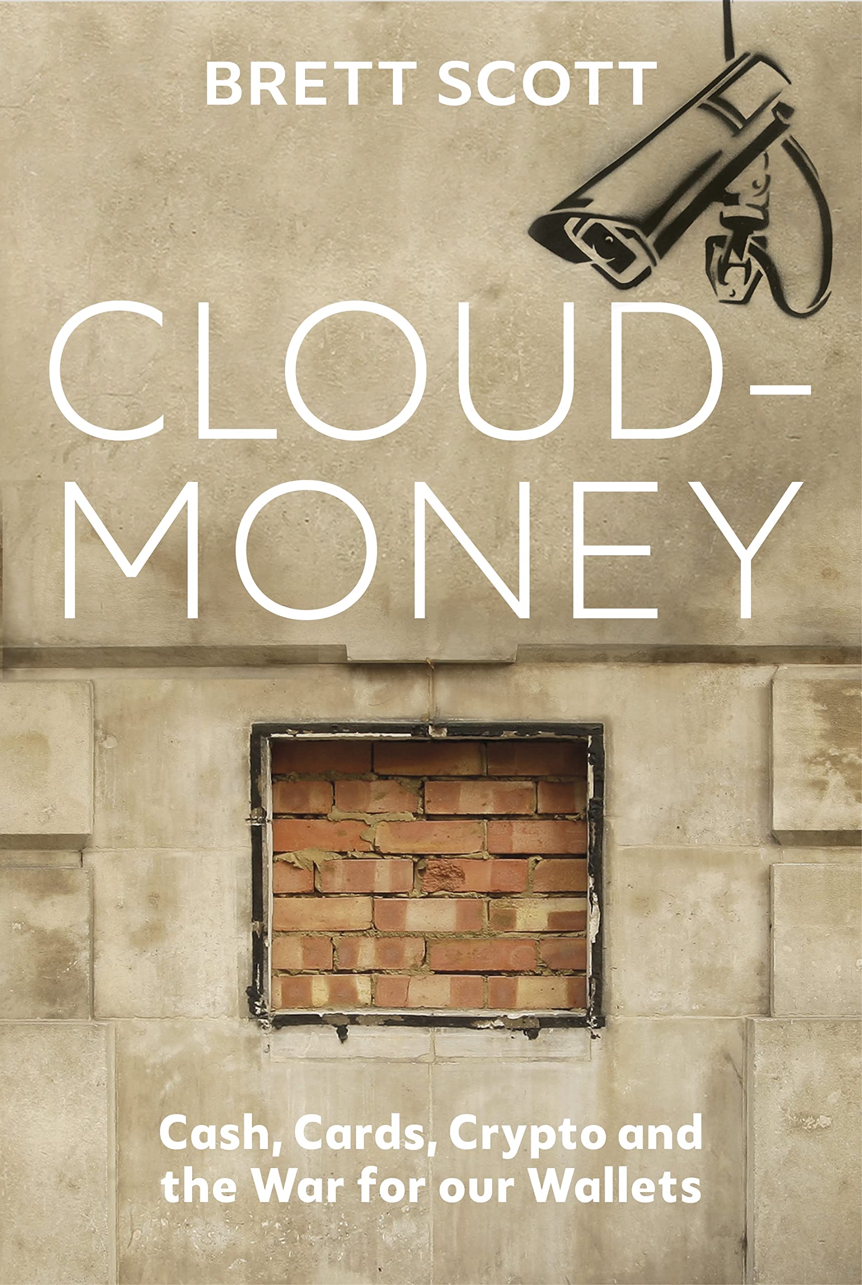 Cloudmoney : Cash, Cards, Crypto and the War for our Wallets (Hardcover)