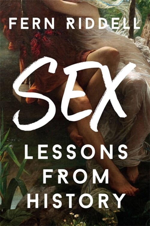 Sex: Lessons From History (Paperback)
