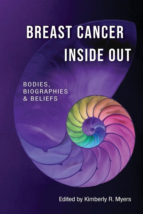 Breast Cancer Inside Out : Bodies, Biographies & Beliefs (Paperback, 2 Revised edition)