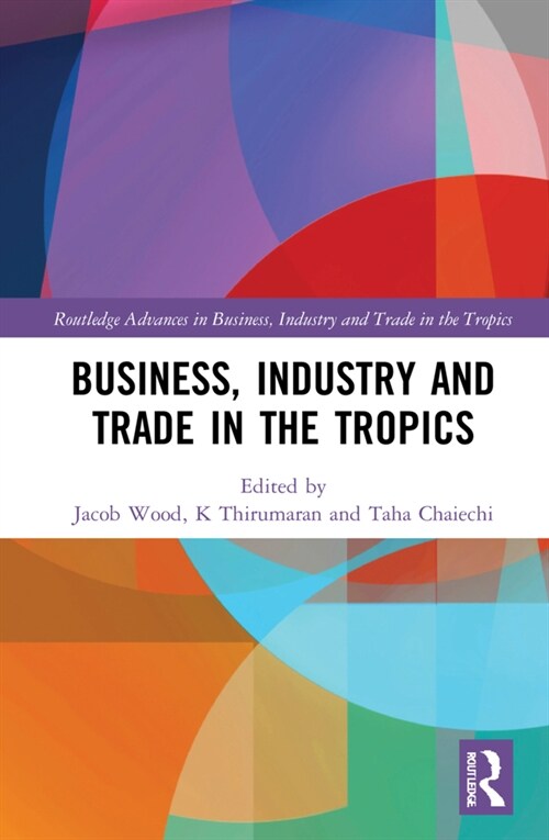 Business, Industry, and Trade in the Tropics (Hardcover)
