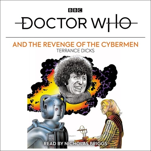 Doctor Who and the Revenge of the Cybermen : 4th Doctor Novelisation (CD-Audio, Unabridged ed)