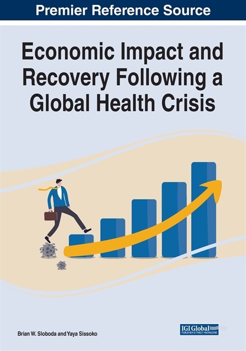 Economic Impact and Recovery Following a Global Health Crisis (Paperback)