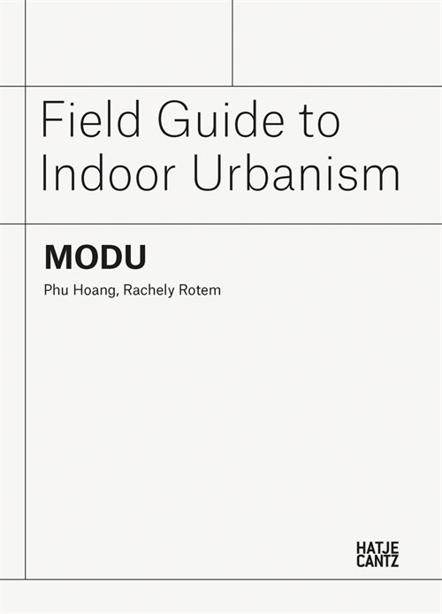 Modu: Field Guide to Indoor Urbanism (Paperback)