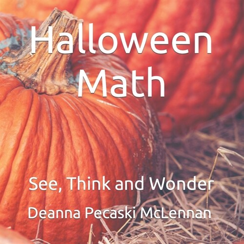 Halloween Math: See, Think and Wonder (Paperback)