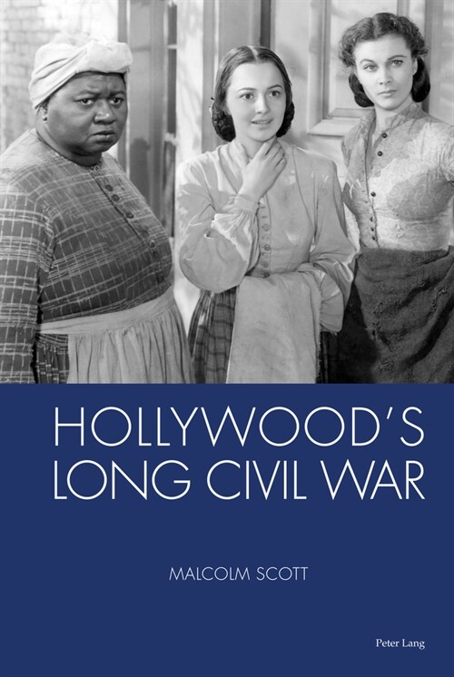 Hollywoods Long Civil War (Hardcover, New ed)