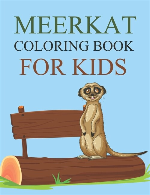 Meerkat Coloring Book For Kids: Meerkat Activity Coloring Book For Kids (Paperback)