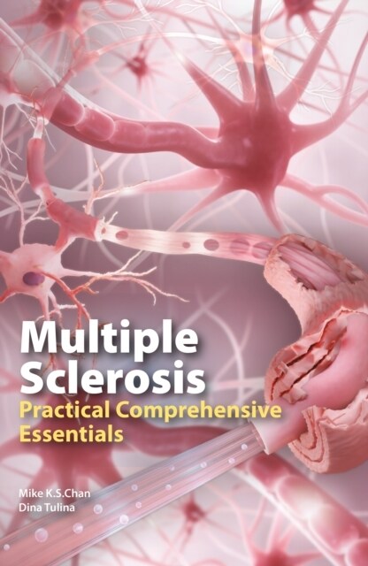 Multiple Sclerosis : Practical Comprehensive Essentials (Paperback)