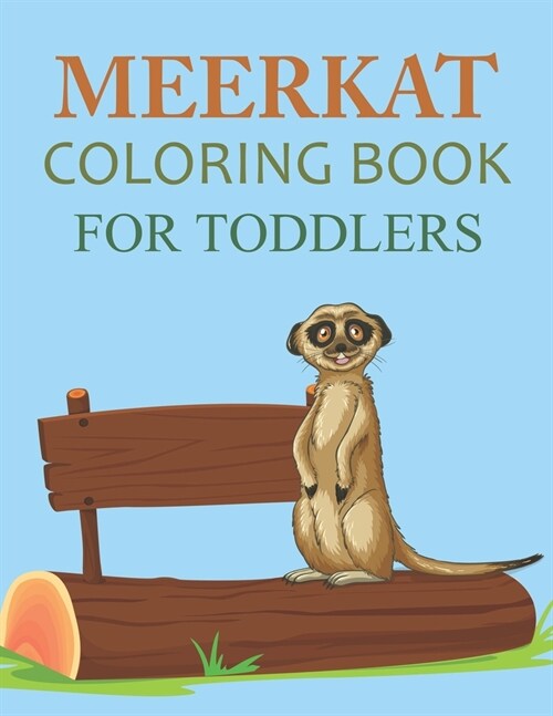 Meerkat Coloring Book For Toddlers: Meerkat Coloring Book For Girls (Paperback)