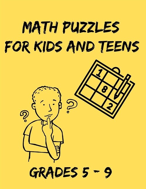 Math Puzzles For Kids and Teens: Grades 5 - 9 (Paperback)