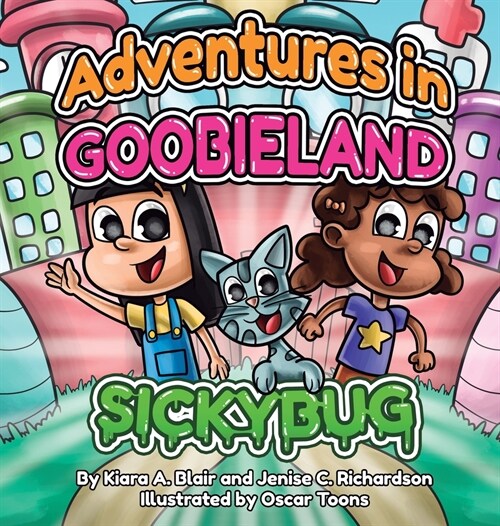 Adventures in Goobieland: Sickybug (Hardcover)