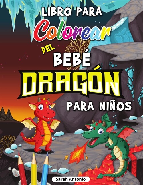 Libro para Colorear del Bebé Dragón para Niños (Paperback)