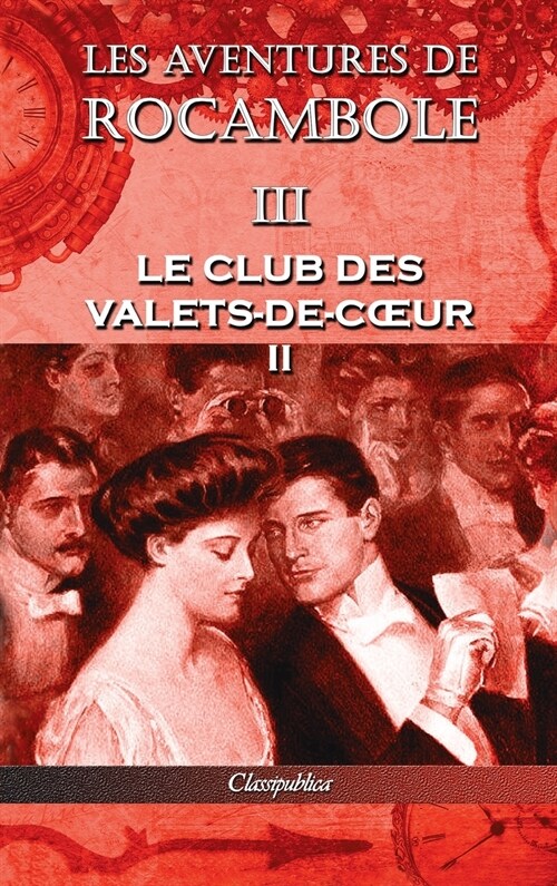 Les aventures de Rocambole III: Le Club des Valets-de-coeur II (Hardcover, 3, Les Aventures d)