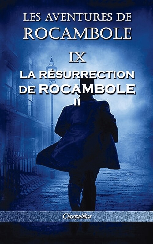 Les aventures de Rocambole IX: La R?urrection de Rocambole II (Hardcover, 9, Les Aventures d)