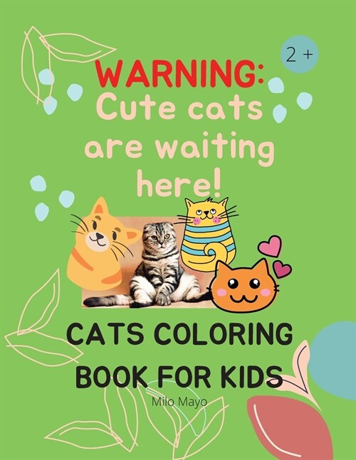 Cats Coloring Book For Kids: Creative Cats Coloring Pages for Toddlers /Adorable Cats to Color for Kids Ages 2 - 8 Girls and Boys (Paperback)
