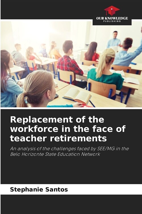 Replacement of the workforce in the face of teacher retirements (Paperback)