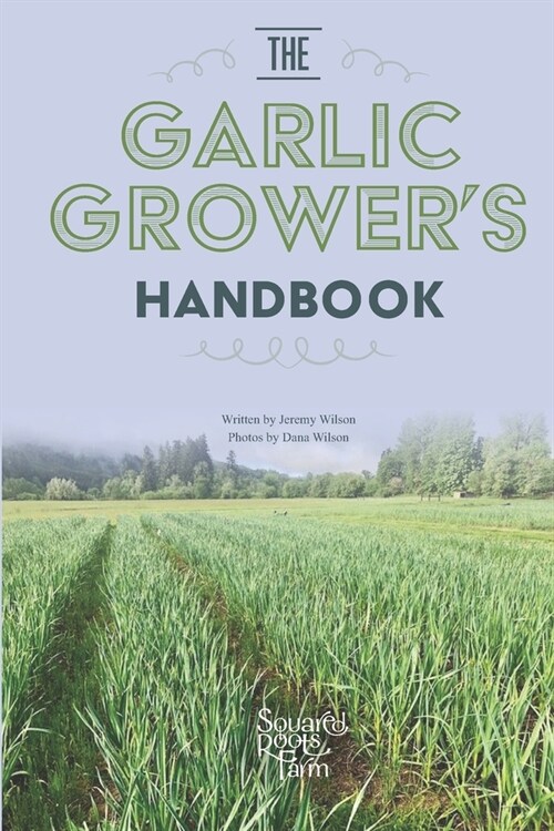 The Garlic Growers Handbook (Paperback)