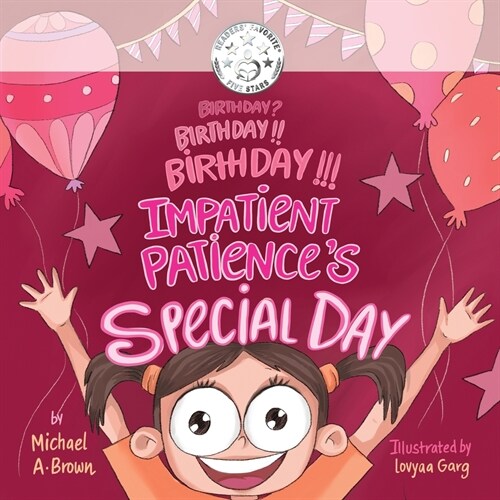 Birthday? Birthday!! Birthday!!! Impatient Patiences Special Day (Paperback)