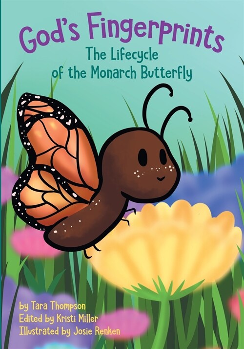 Gods Fingerprints The Lifecycle of the Monarch Butterfly (Paperback)