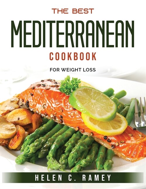 The best Mediterranean Cookbook: For Weight Loss (Paperback)