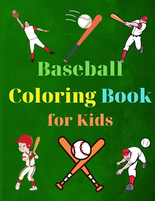 Baseball Coloring Book for Kids: Coloring Fun and Awesome Facts Kids Activities Education and Learning Fun Simple and Cute designs Activity Book Amazi (Paperback)