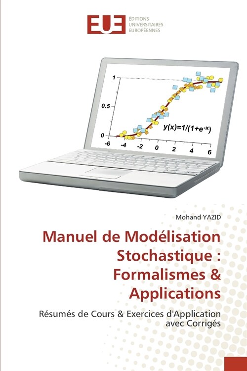 Manuel de Mod?isation Stochastique: Formalismes & Applications (Paperback)