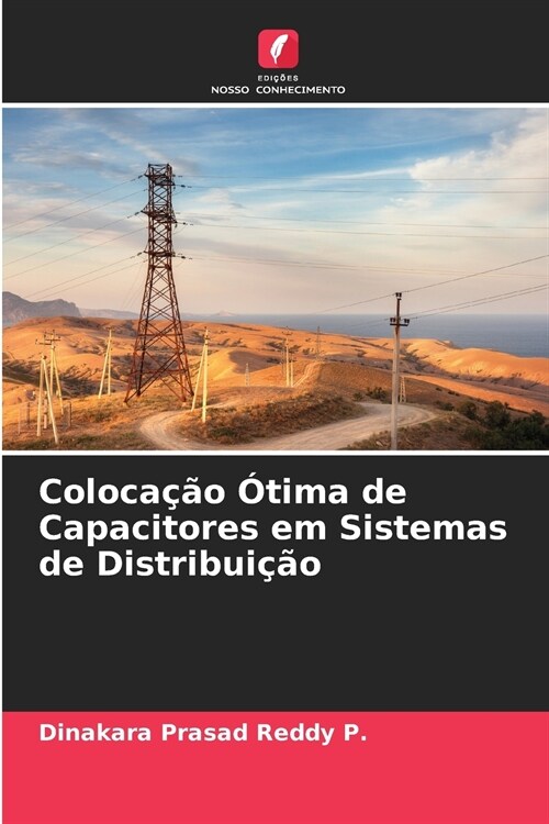 Coloca豫o ?ima de Capacitores em Sistemas de Distribui豫o (Paperback)