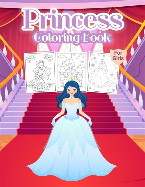 Princess Coloring Book for Girls: Kids Coloring Book Filled with Princesses Designs, Cute Gift for Girls Ages 4-8 (Paperback)