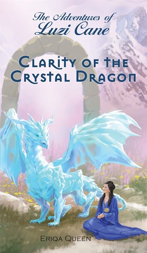 Clarity of the Crystal Dragon (Hardcover)